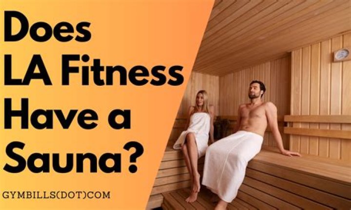Does la fitness have saunas?