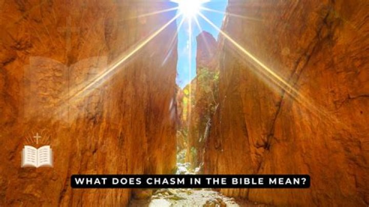 Does the word chasm mean?