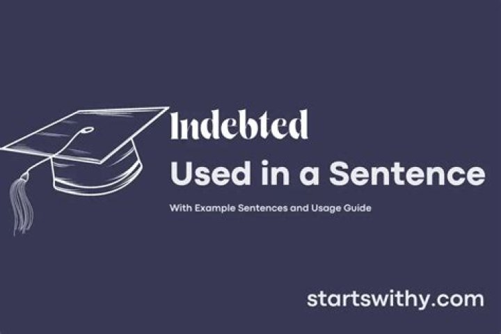 How to use indebted?