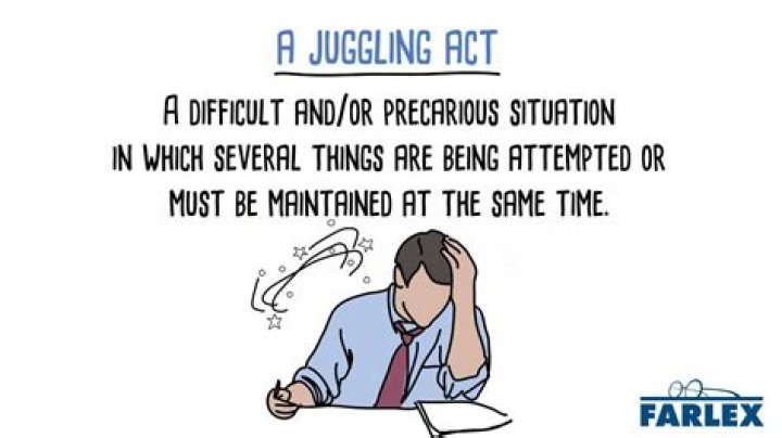 In a juggling act meaning?