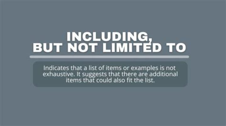 Is including but not limited to?