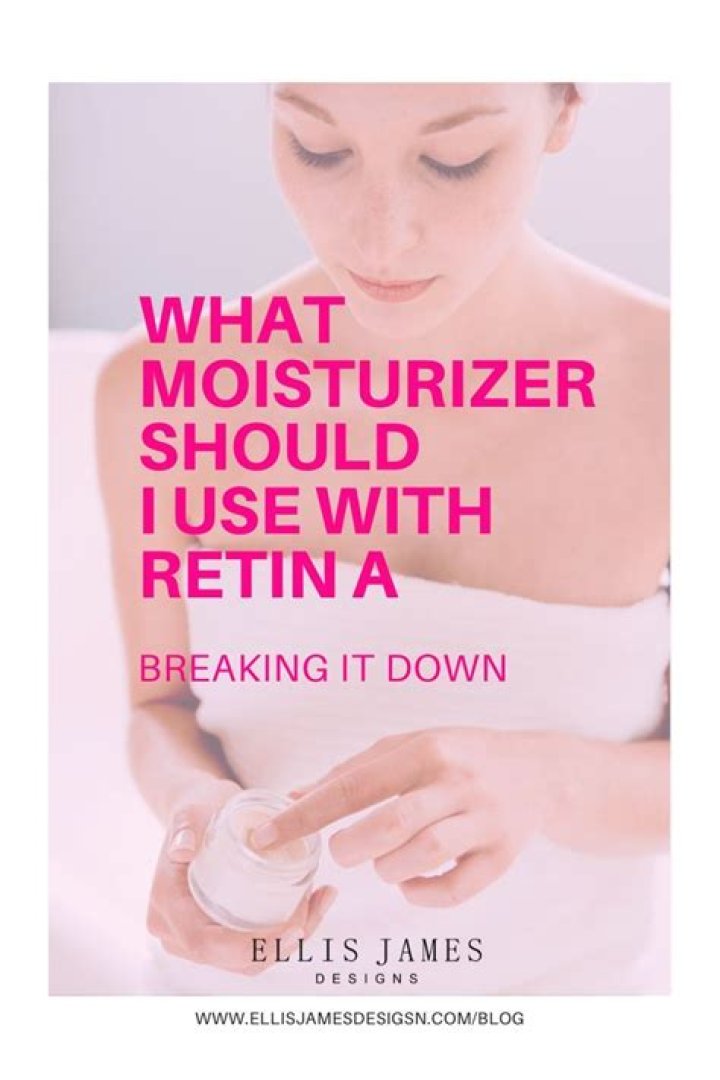 Should i moisturize after retin a?