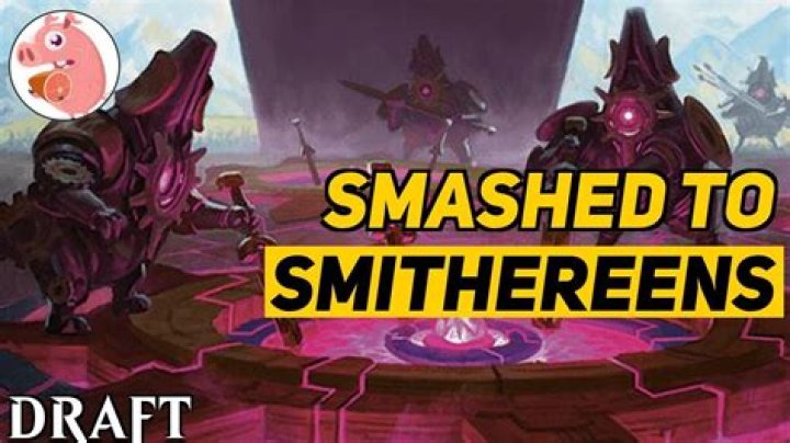 Was smashed to smithereens?
