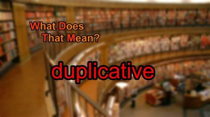 What does duplicative mean in science?