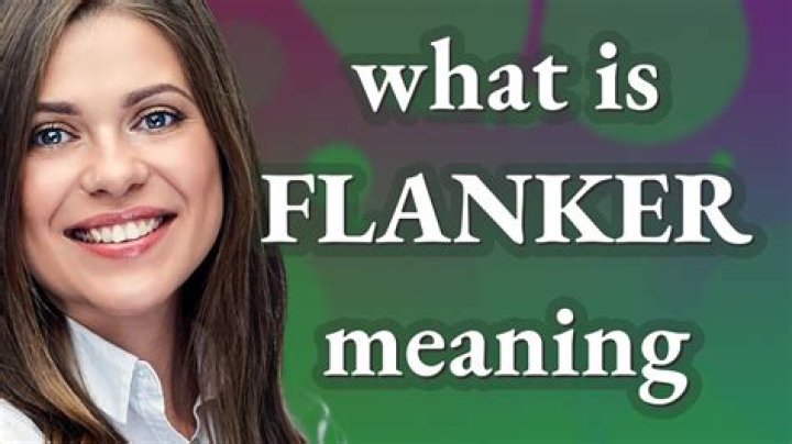 What does flanker mean?
