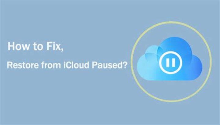 What does restore from icloud paused mean?