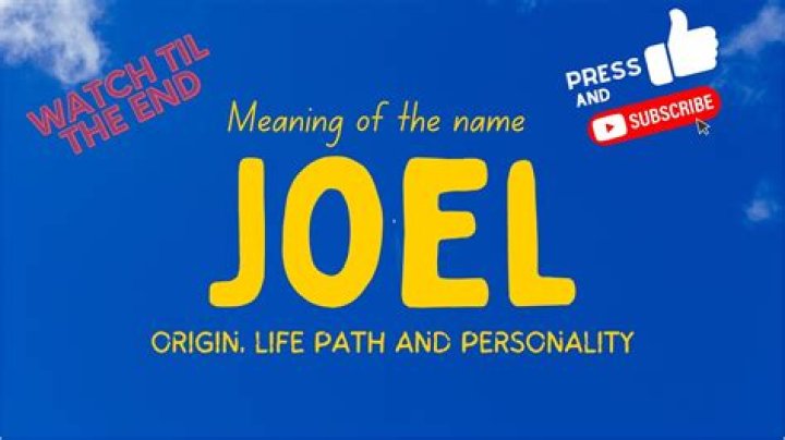 Where did the name joel come from?