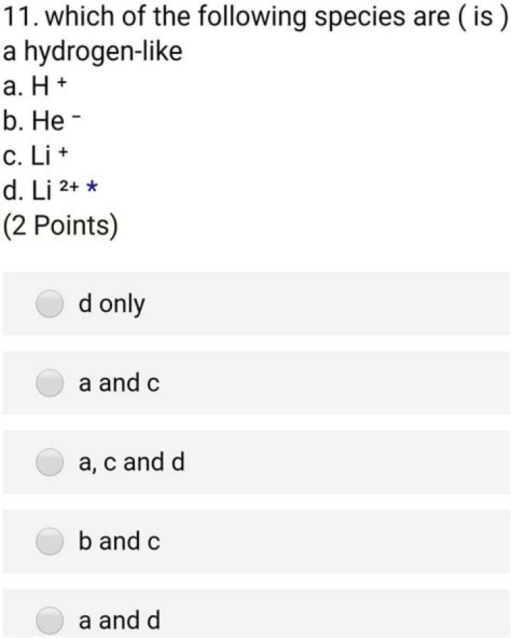 Which hydrogen like species?