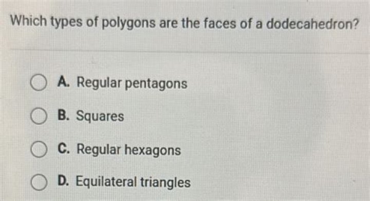 Which types of polygons are the faces of a dodecahedron?