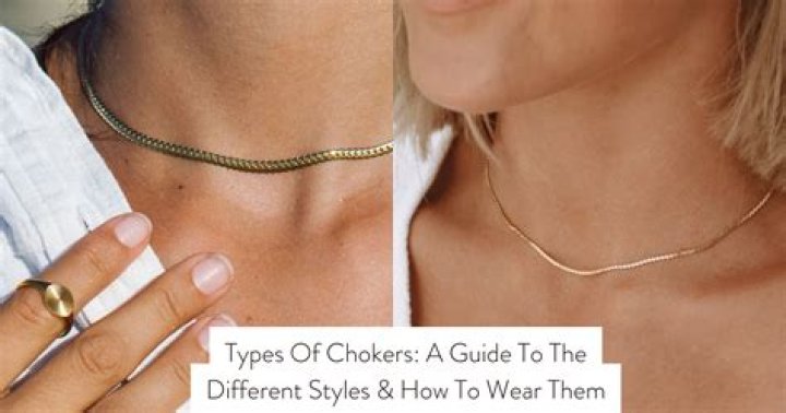 Who should wear chokers?