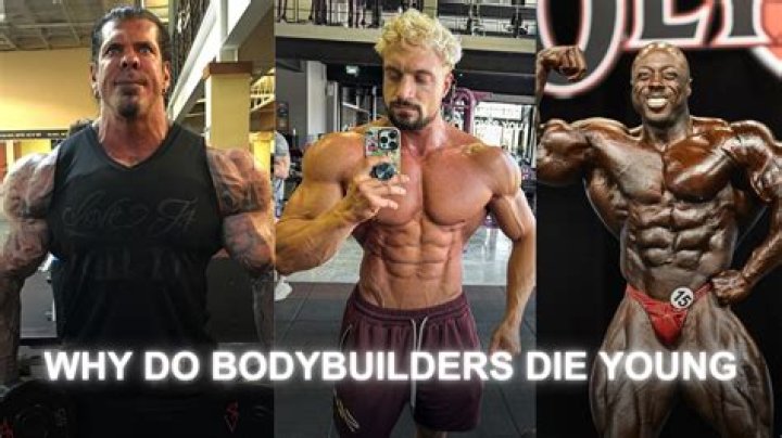 Why bodybuilders die early?