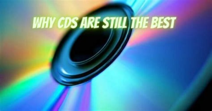 Why cds are still the best?