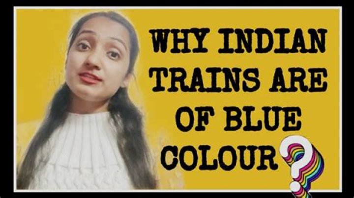 Why indian trains are blue?